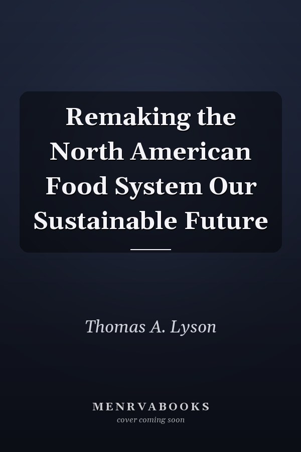Remaking the North American Food System
            
                Our Sustainable Future