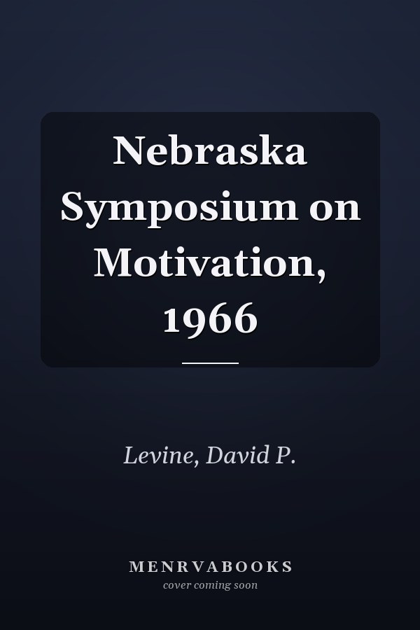 Nebraska Symposium on Motivation, 1966