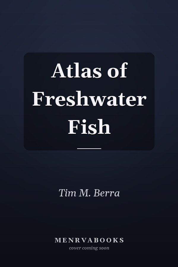 Atlas of Freshwater Fish