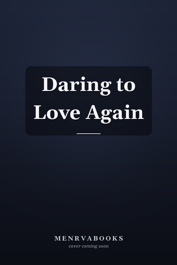 Daring to Love Again