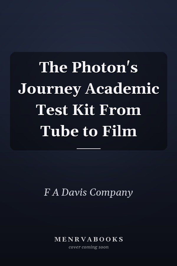 The Photon's Journey Academic Test Kit From Tube to Film