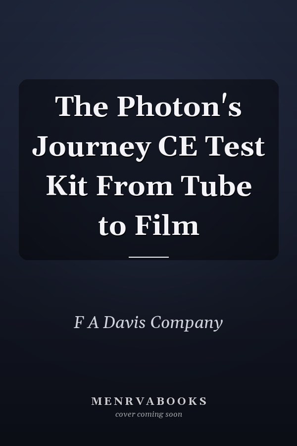 The Photon's Journey CE Test Kit From Tube to Film
