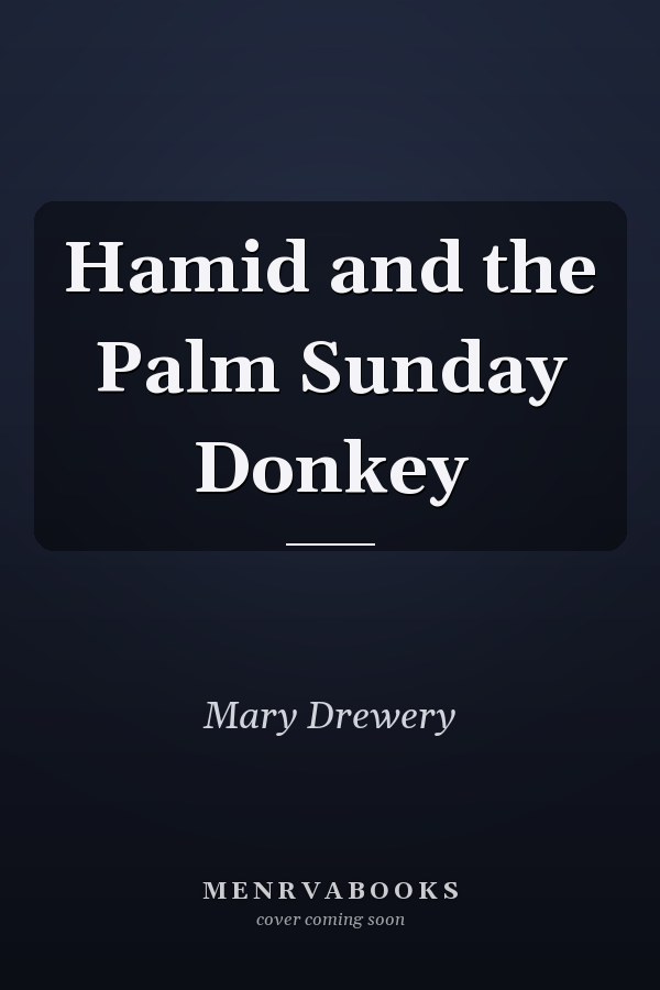 Hamid and the Palm Sunday Donkey
