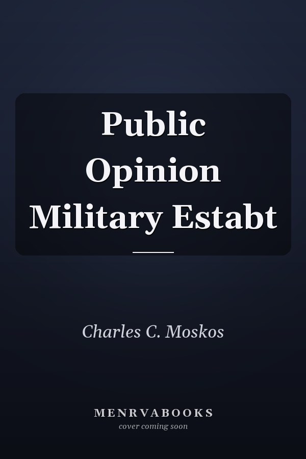 Public Opinion Military Estabt