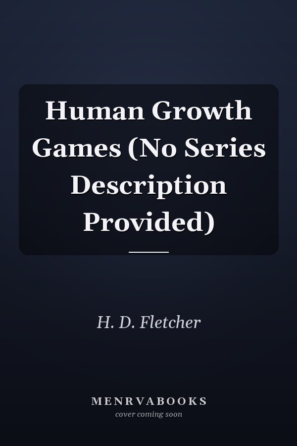 Human Growth Games (No Series Description Provided)