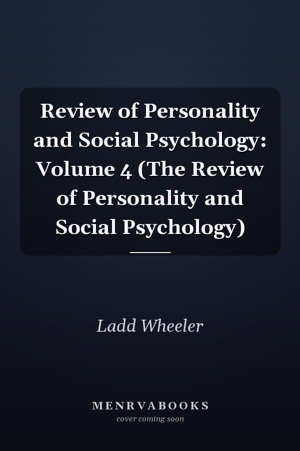 Review of Personality and Social Psychology: Volume 4 (The Review of Personality and Social Psychology)