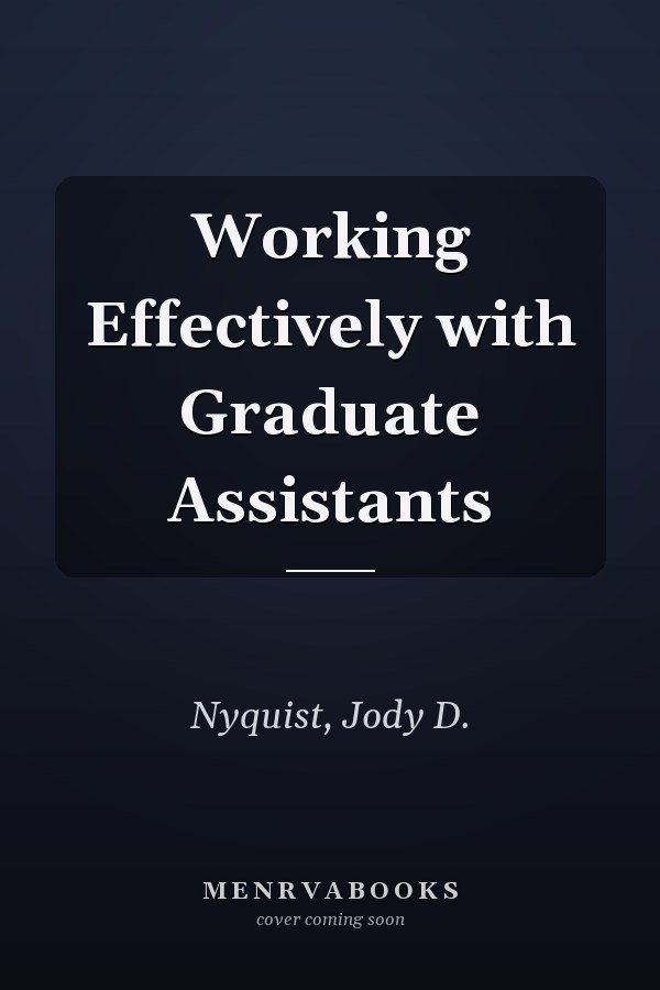Working Effectively with Graduate Assistants