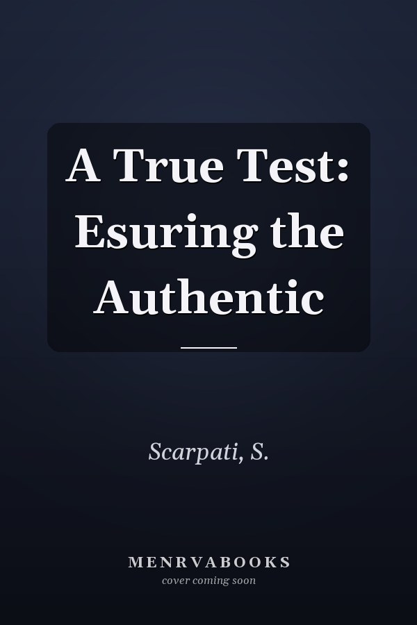A True Test: Esuring the Authentic