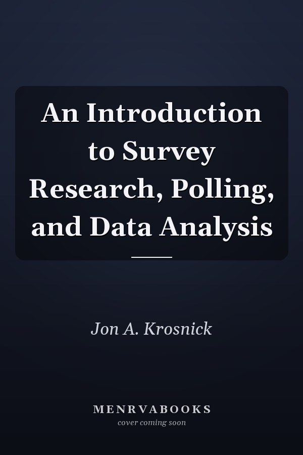 An Introduction to Survey Research, Polling, and Data Analysis