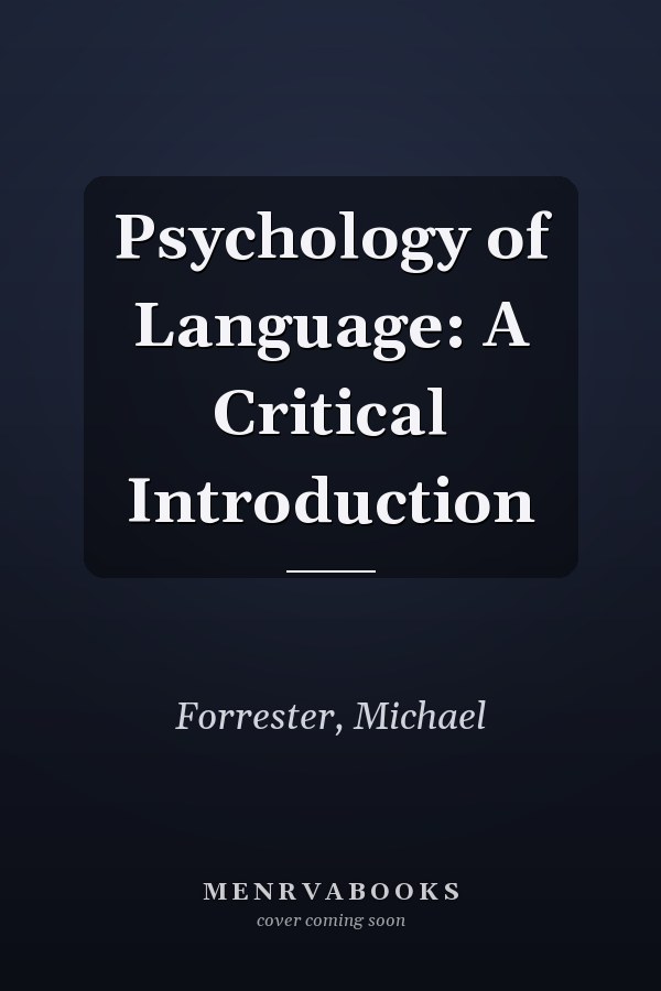 Psychology of Language: A Critical Introduction