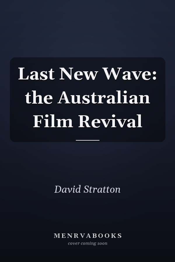 Last New Wave: the Australian Film Revival