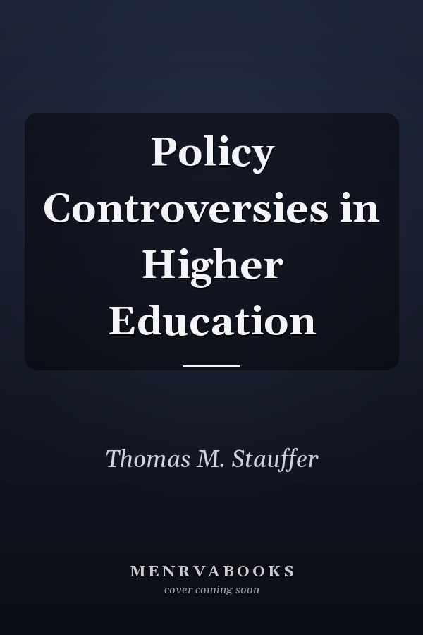 Policy Controversies in Higher Education