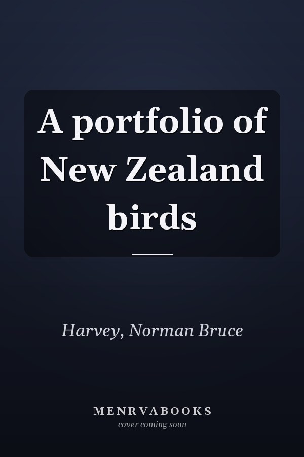 A portfolio of New Zealand birds