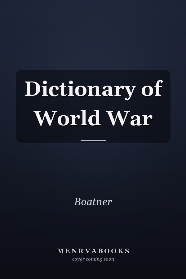 Dictionary of World War