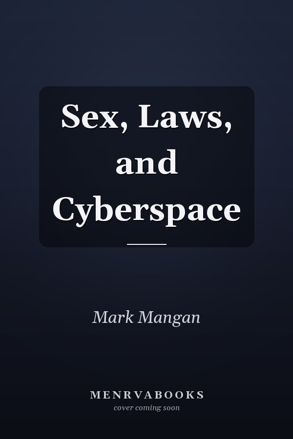 Sex, Laws, and Cyberspace