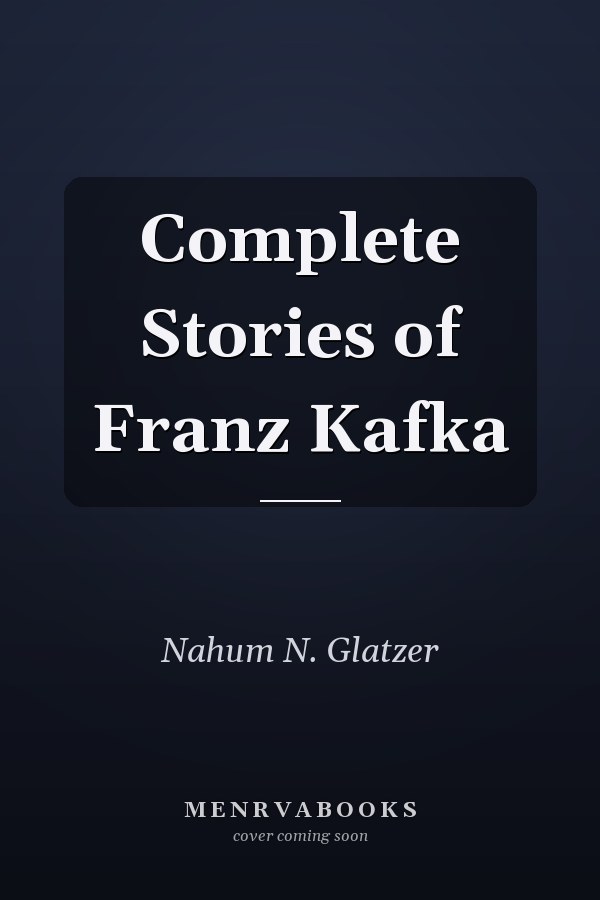 Complete Stories of Franz Kafka