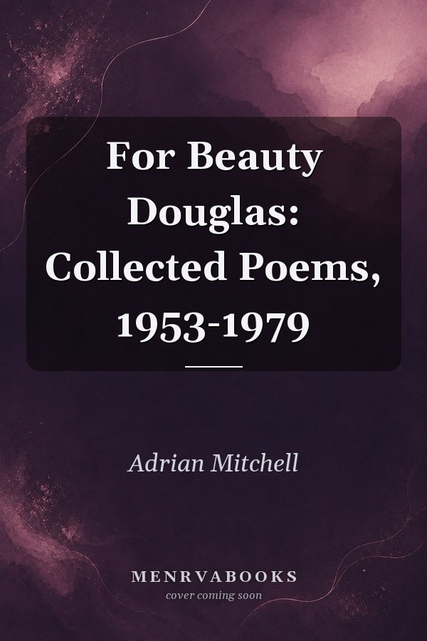 For Beauty Douglas: Collected Poems, 1953-1979