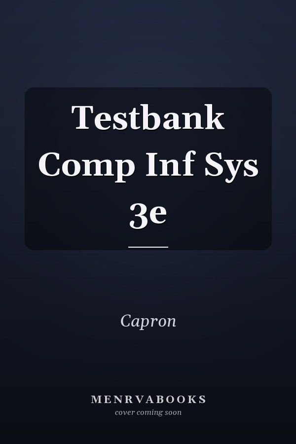 Testbank Comp Inf Sys 3e