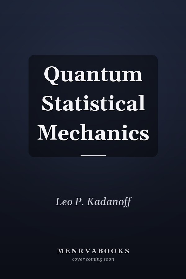 Quantum Statistical Mechanics