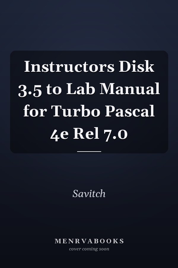 Instructors Disk 3.5 to Lab Manual for Turbo Pascal 4e Rel 7.0