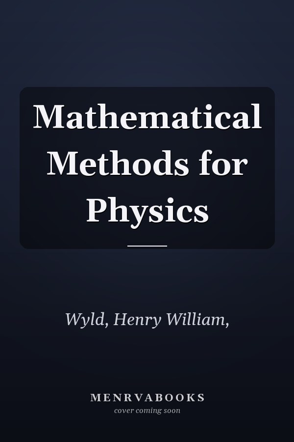 Mathematical Methods for Physics