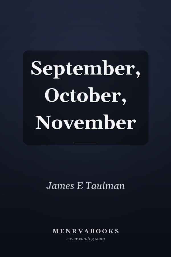 September, October, November