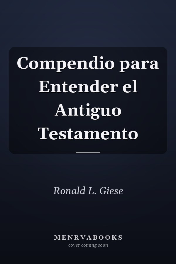 Compendio para Entender el Antiguo Testamento