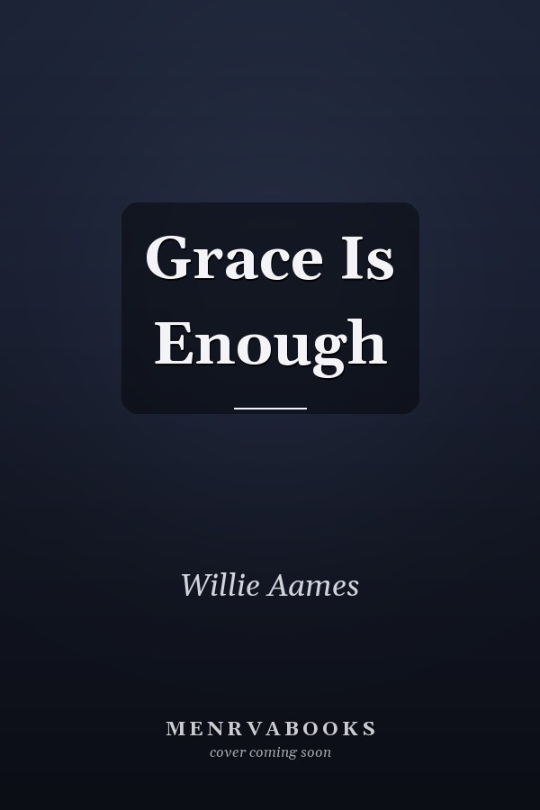 Grace Is Enough