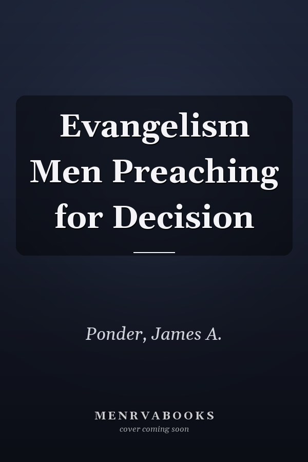 Evangelism Men Preaching for Decision