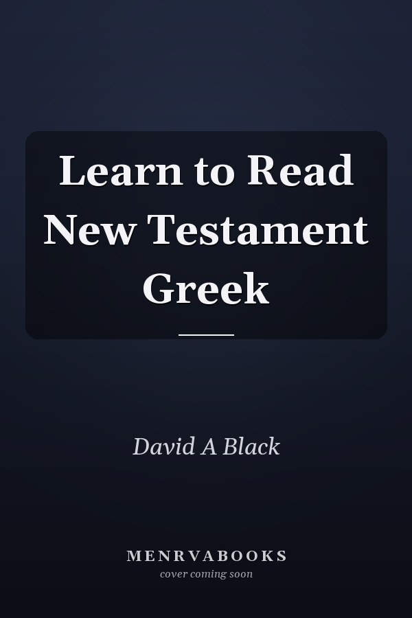 Learn to Read New Testament Greek