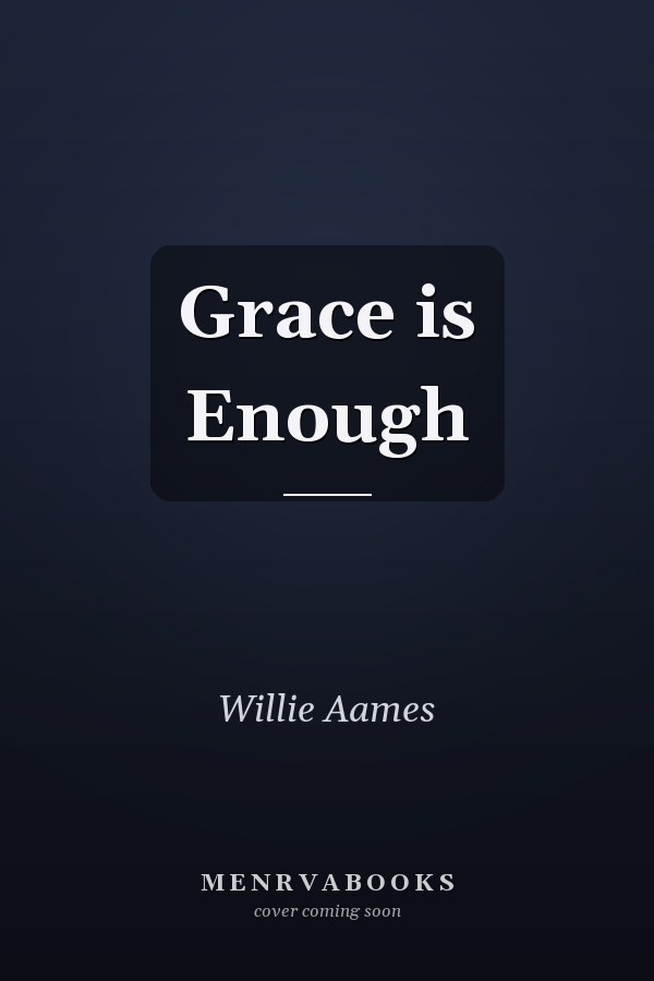 Grace is Enough