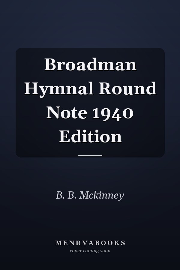 Broadman Hymnal Round Note 1940 Edition