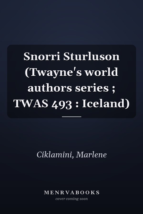 Snorri Sturluson (Twayne's world authors series ; TWAS 493 : Iceland)