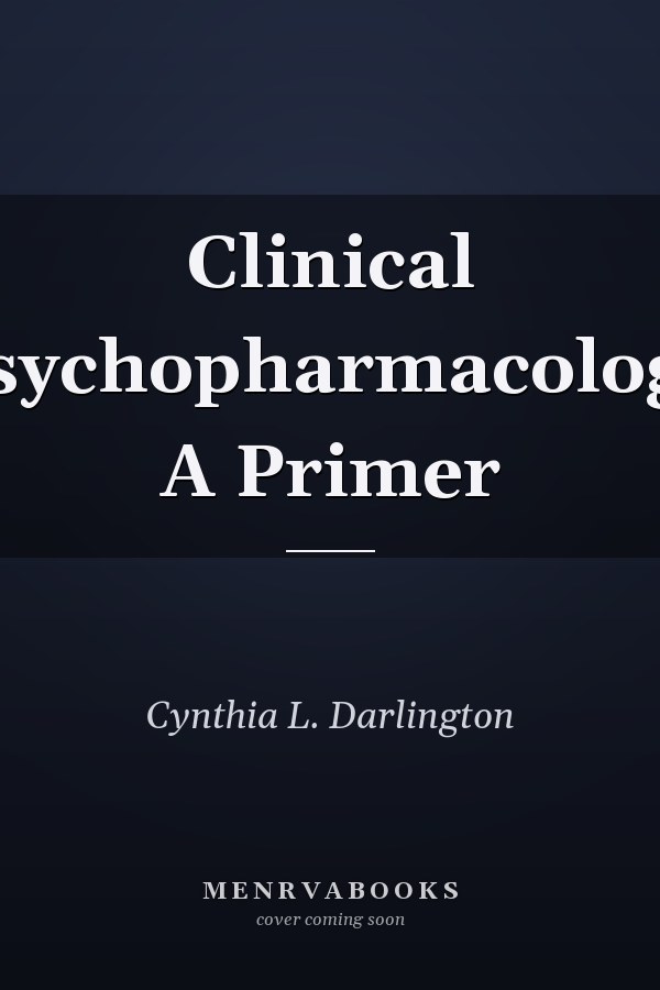 Clinical Psychopharmacology A Primer