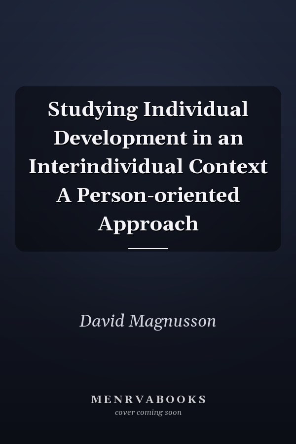 Studying Individual Development in an Interindividual Context A Person-oriented Approach
