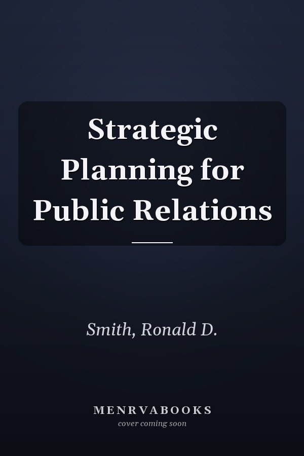 Strategic Planning for Public Relations