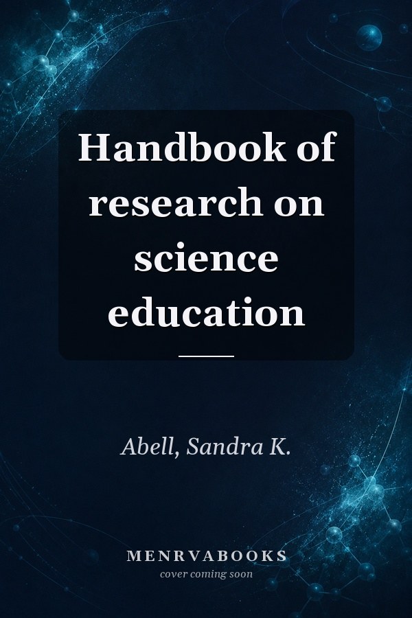 Handbook of Research on Science Education