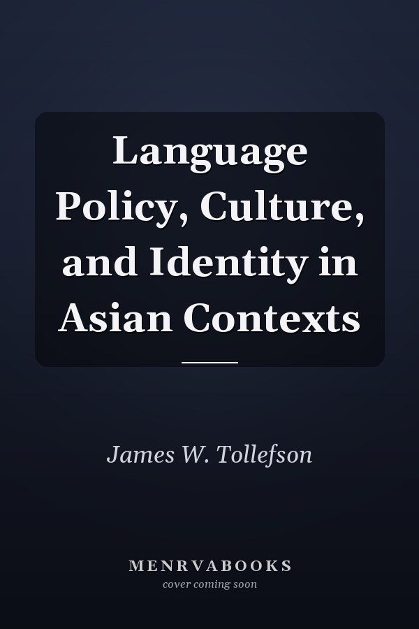 Language Policy, Culture, and Identity in Asian Contexts