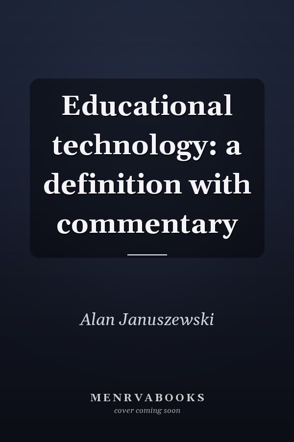 Educational technology: a definition with commentary