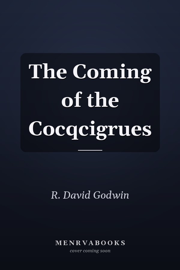 The Coming of the Cocqcigrues
