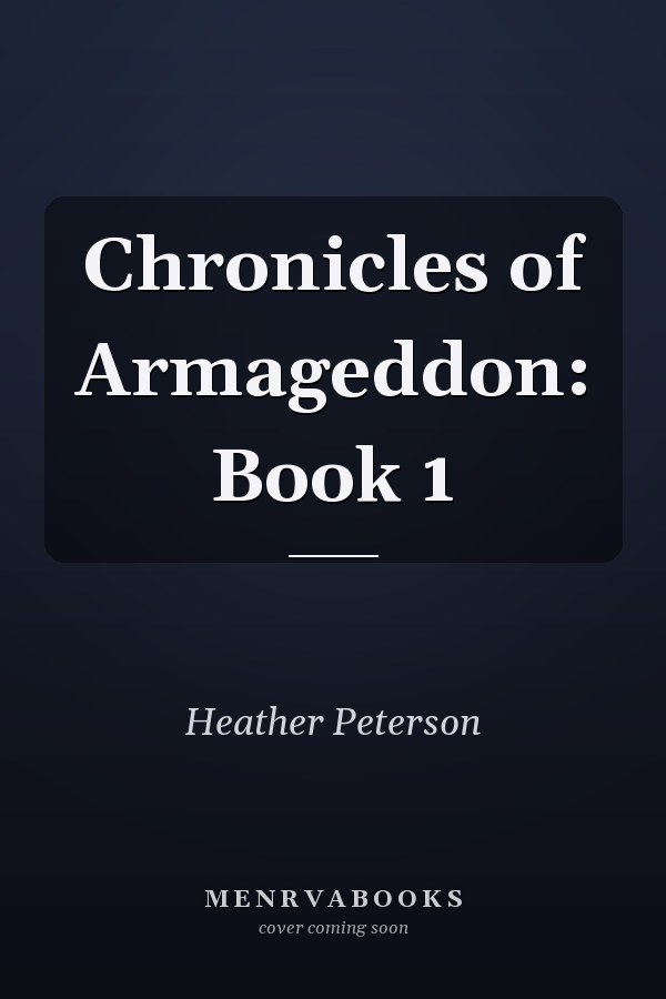 Chronicles of Armageddon: Book 1