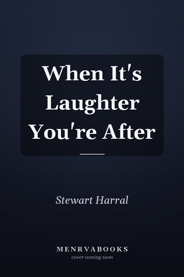 When It's Laughter You're After