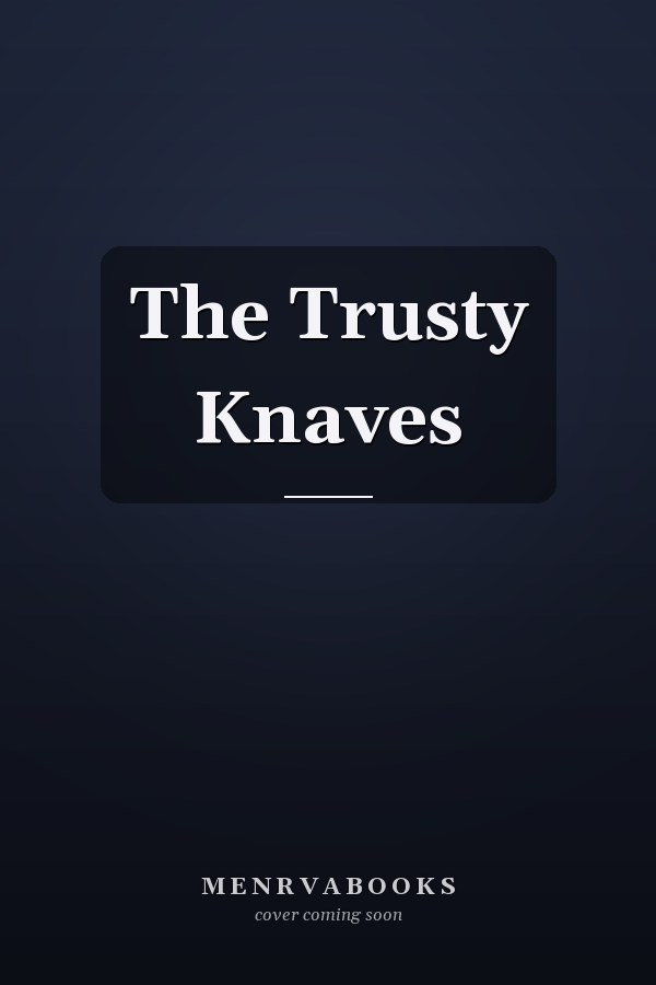 The Trusty Knaves
