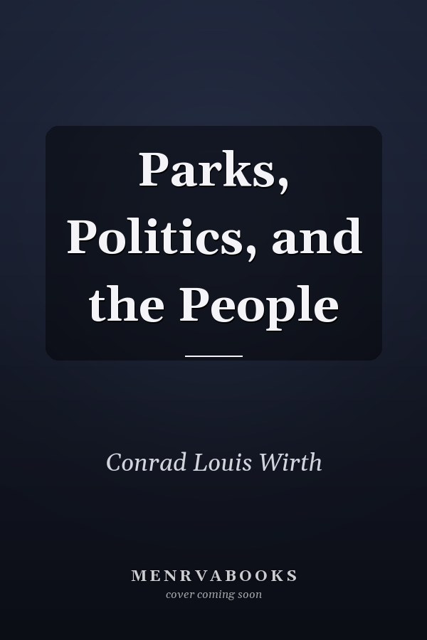 Parks, Politics, and the People