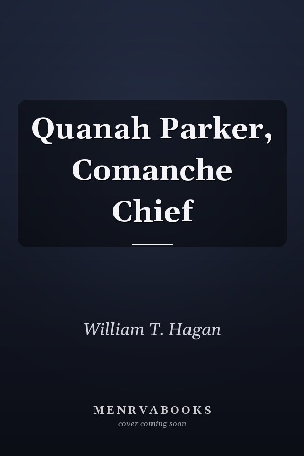Quanah Parker, Comanche Chief