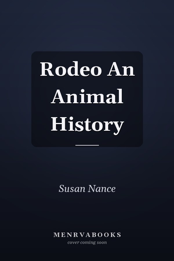 Rodeo An Animal History