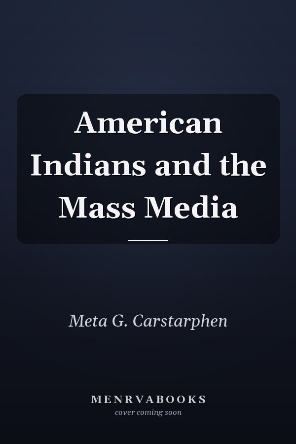 American Indians and the Mass Media