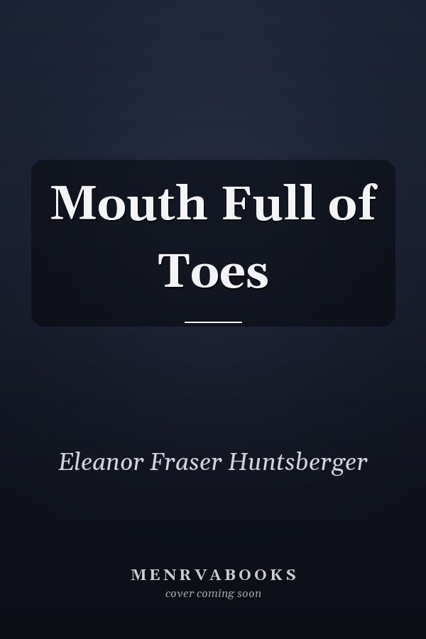 Mouth Full of Toes