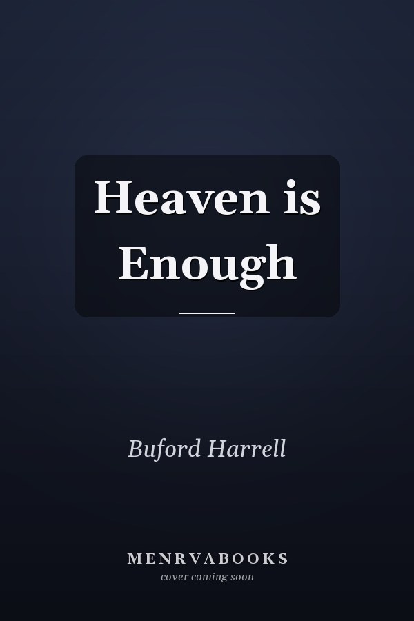 Heaven is Enough