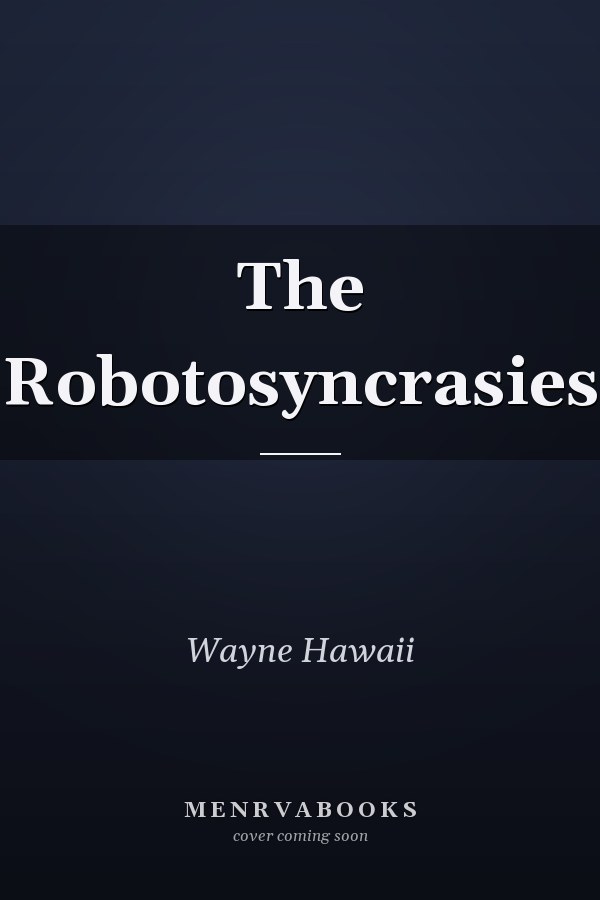 The Robotosyncrasies
